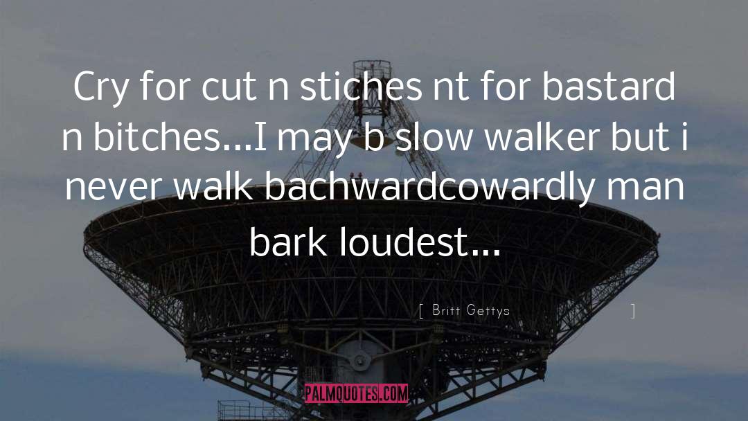 Bastard quotes by Britt Gettys