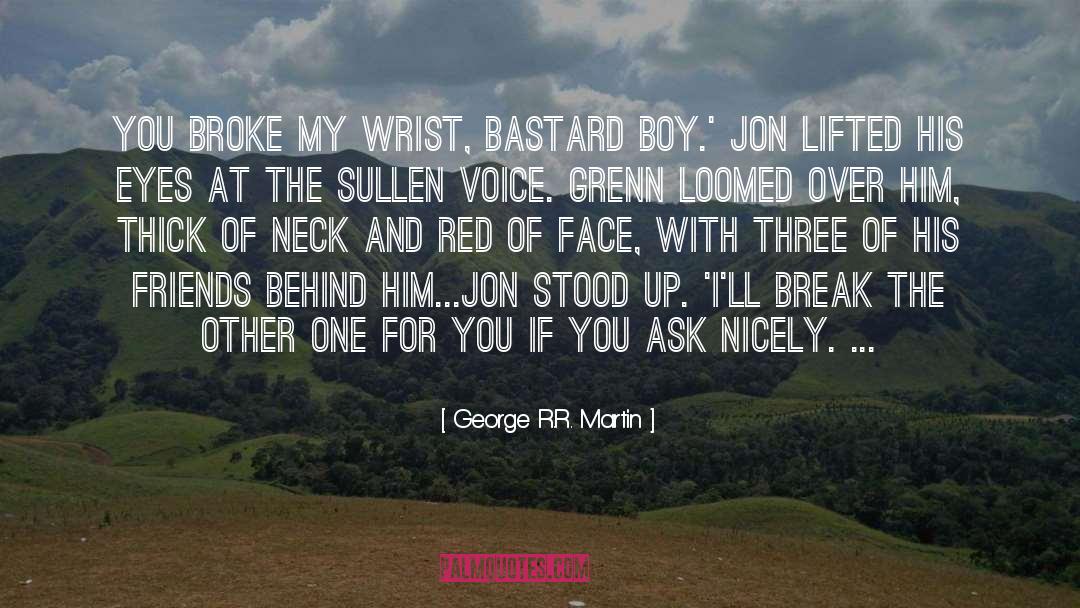 Bastard quotes by George R.R. Martin