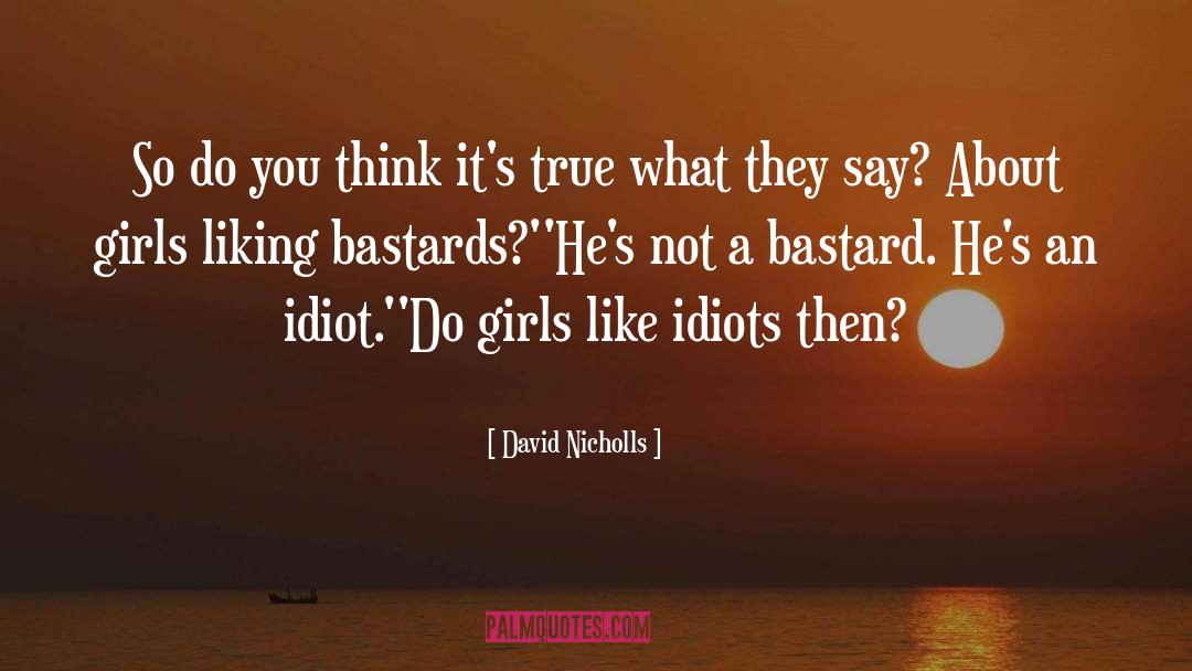 Bastard quotes by David Nicholls