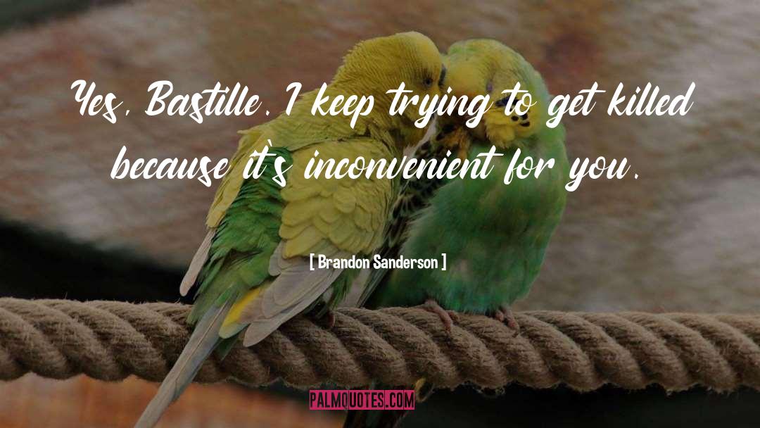 Bastille quotes by Brandon Sanderson