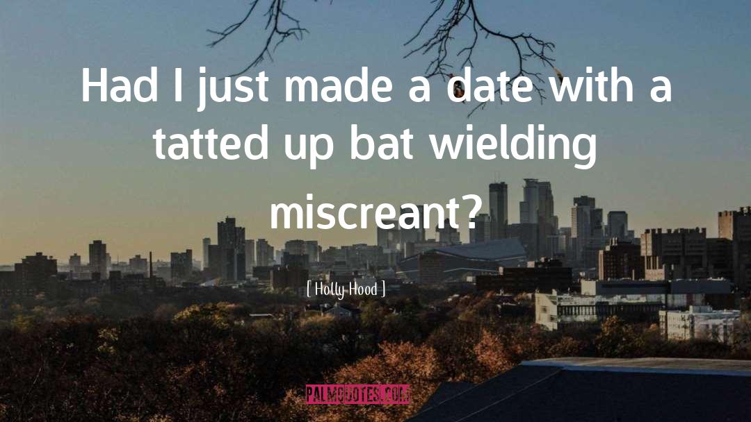 Bat quotes by Holly Hood