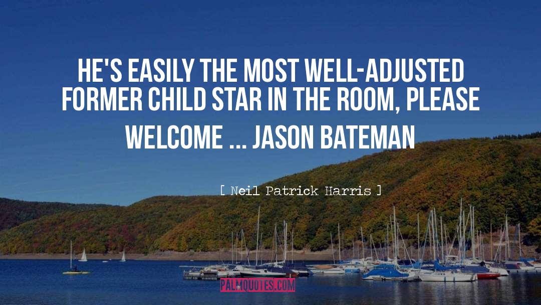 Bateman quotes by Neil Patrick Harris