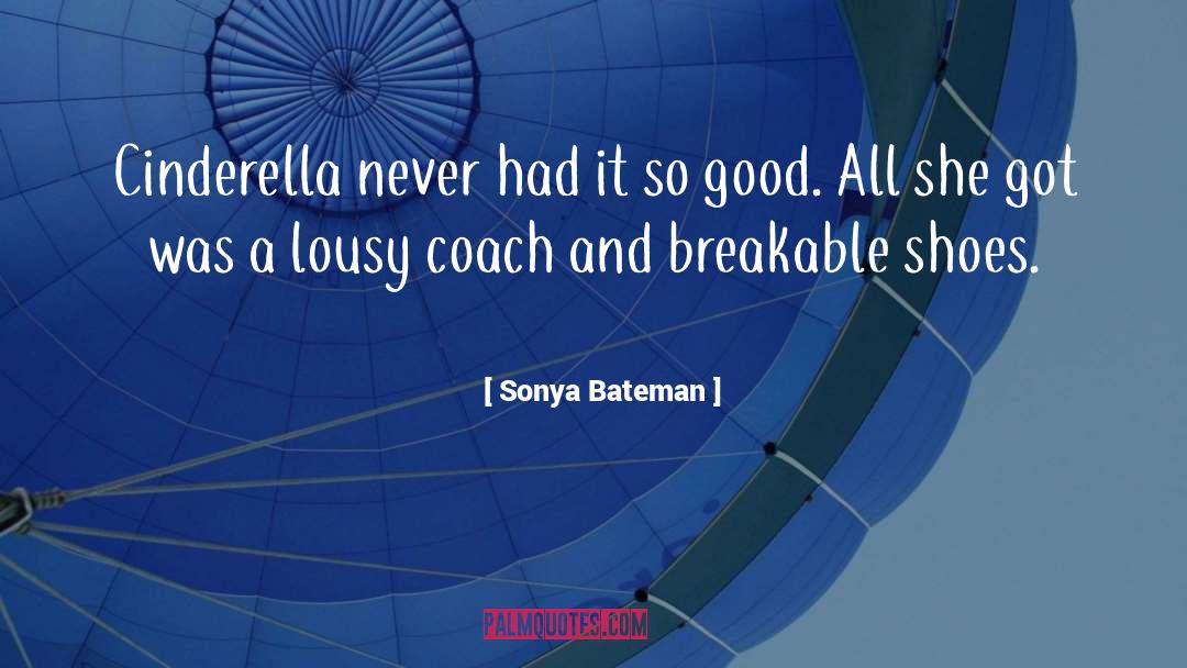 Bateman quotes by Sonya Bateman
