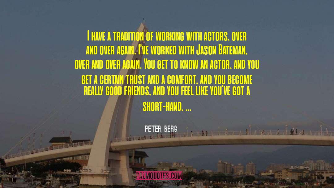 Bateman quotes by Peter Berg