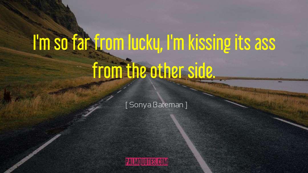 Bateman quotes by Sonya Bateman