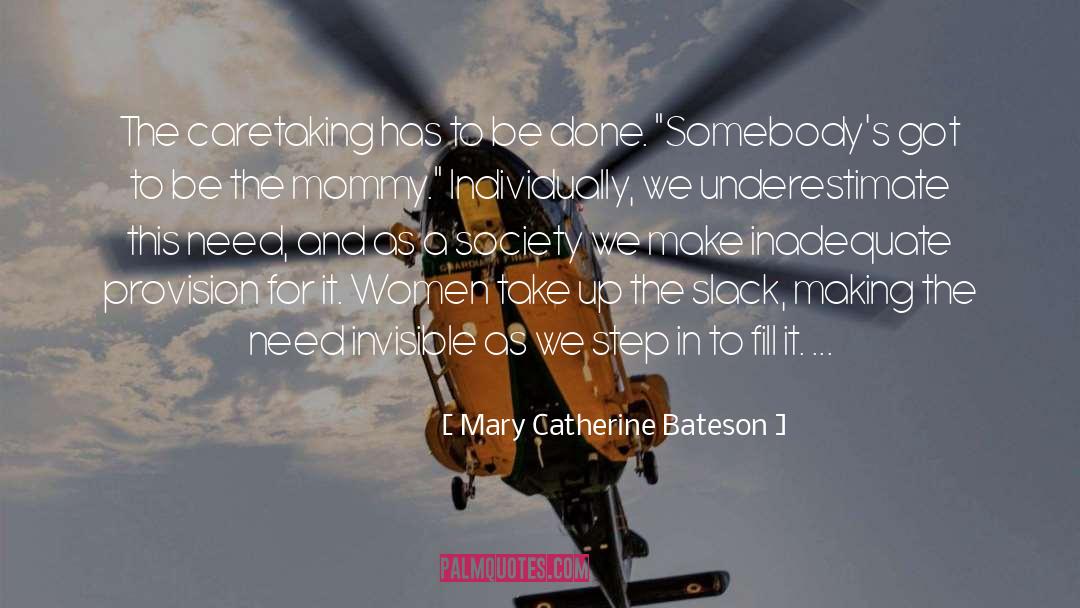 Bateson Realty quotes by Mary Catherine Bateson