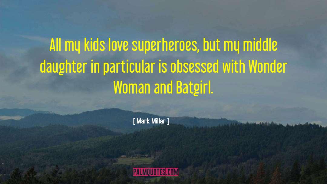 Batgirl quotes by Mark Millar