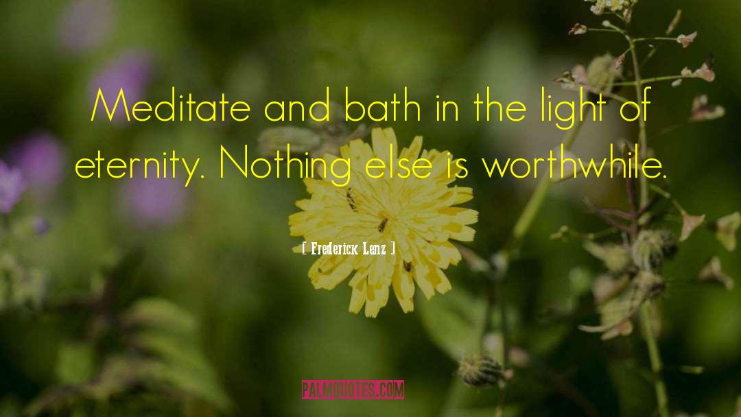 Bath quotes by Frederick Lenz