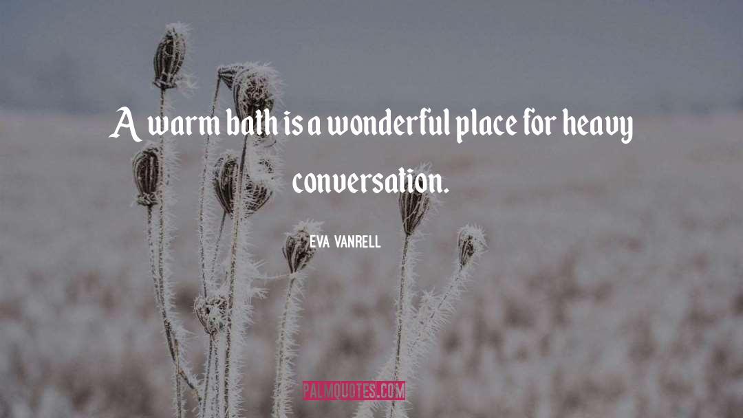 Bath Salts quotes by Eva Vanrell