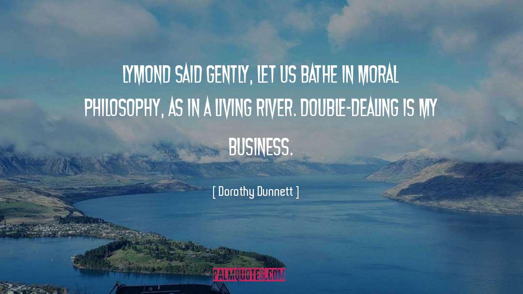 Bathe quotes by Dorothy Dunnett
