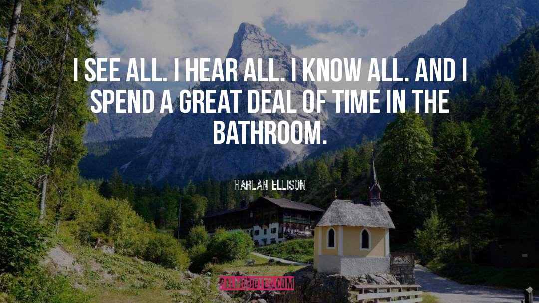 Bathroom quotes by Harlan Ellison