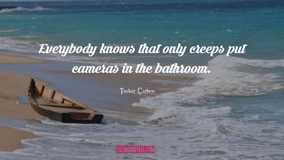 Bathroom quotes by Tucker Carlson