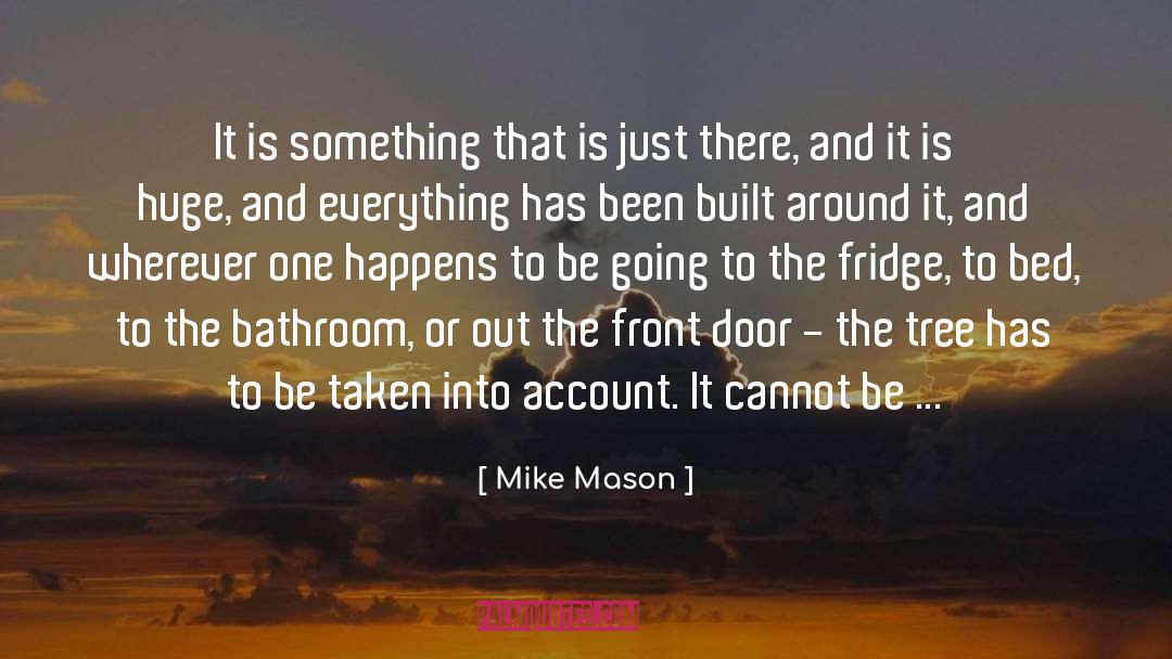 Bathroom quotes by Mike Mason