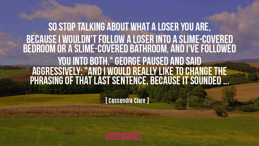 Bathroom quotes by Cassandra Clare