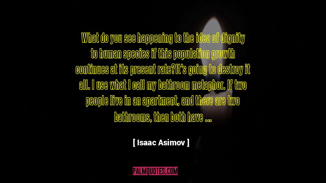 Bathrooms quotes by Isaac Asimov