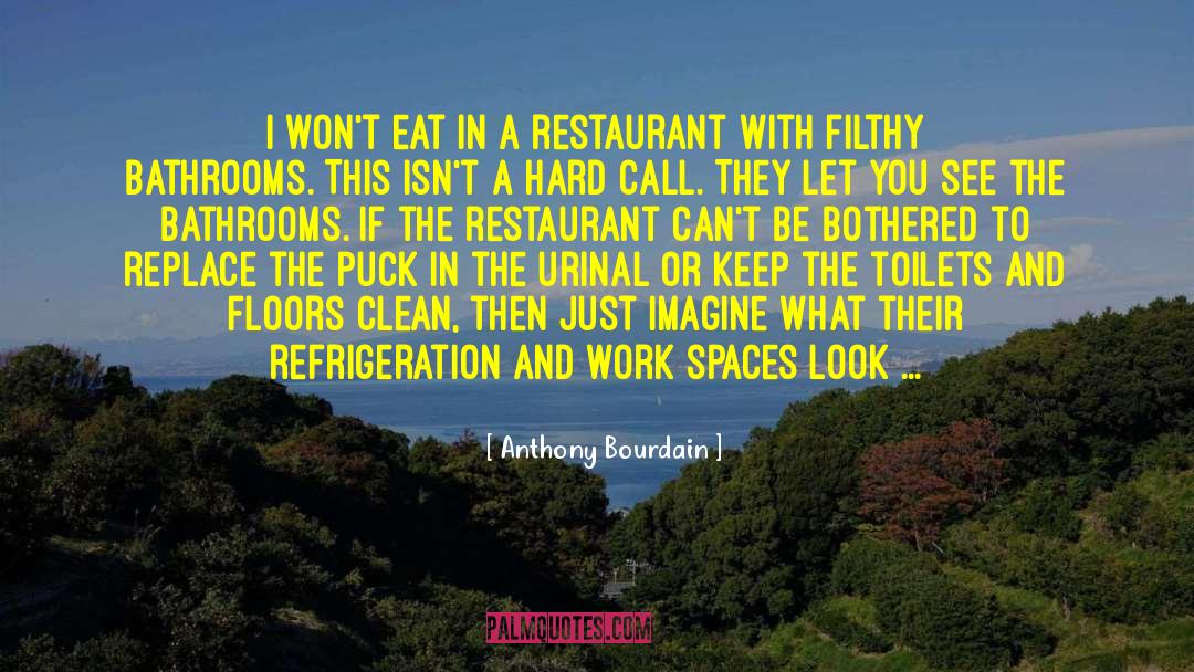 Bathrooms quotes by Anthony Bourdain