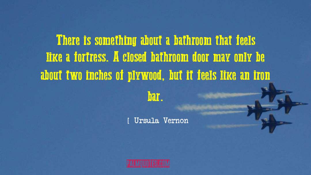 Bathrooms quotes by Ursula Vernon