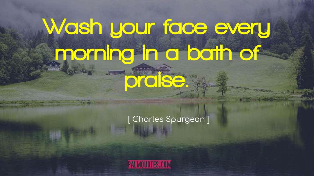 Baths quotes by Charles Spurgeon