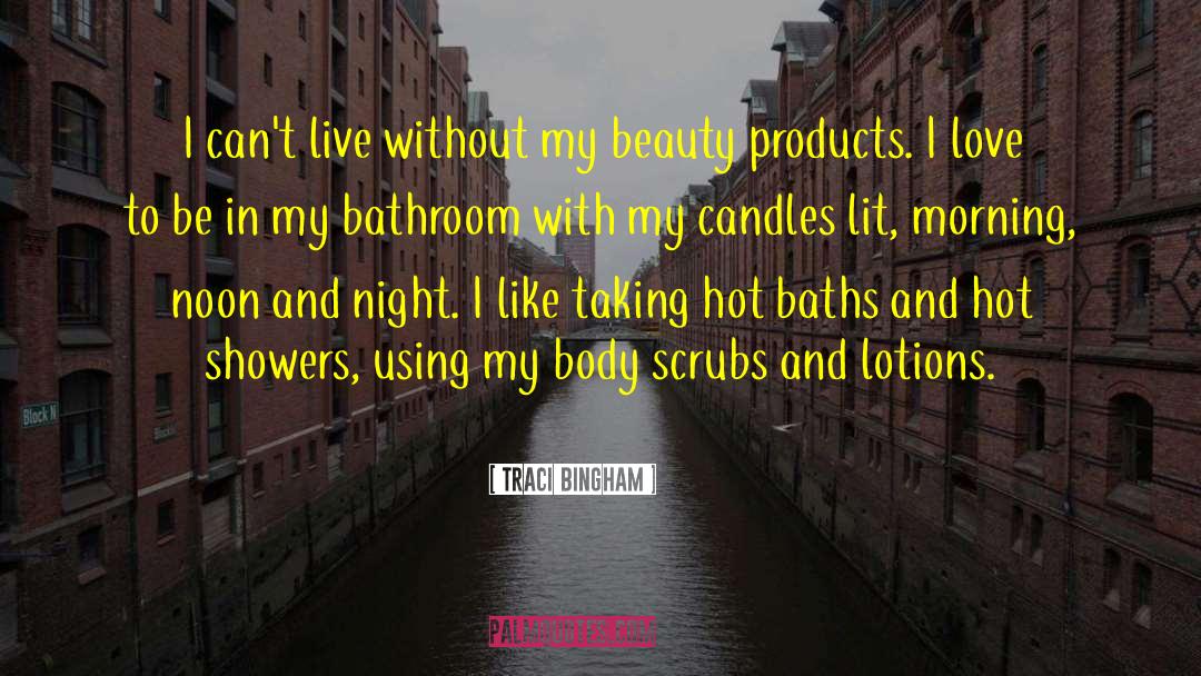 Baths quotes by Traci Bingham