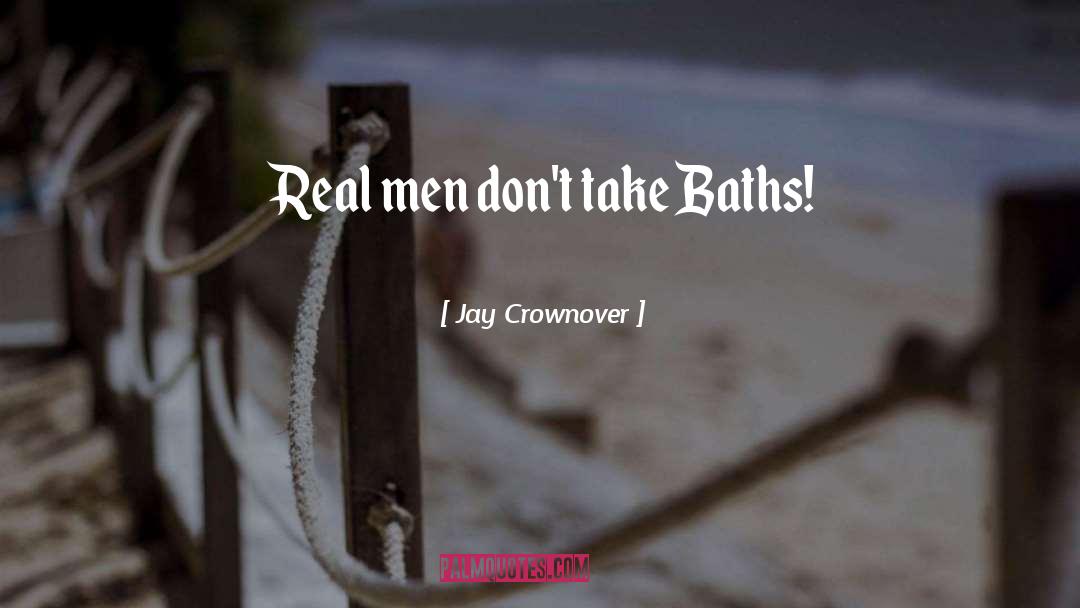 Baths quotes by Jay Crownover
