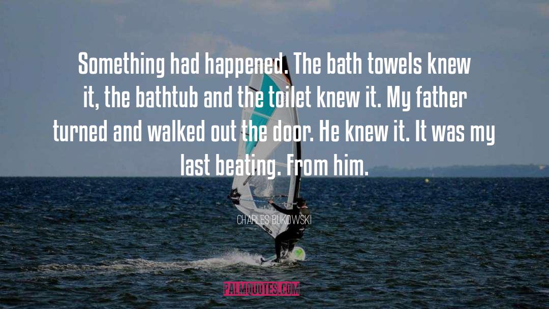 Bathtub quotes by Charles Bukowski