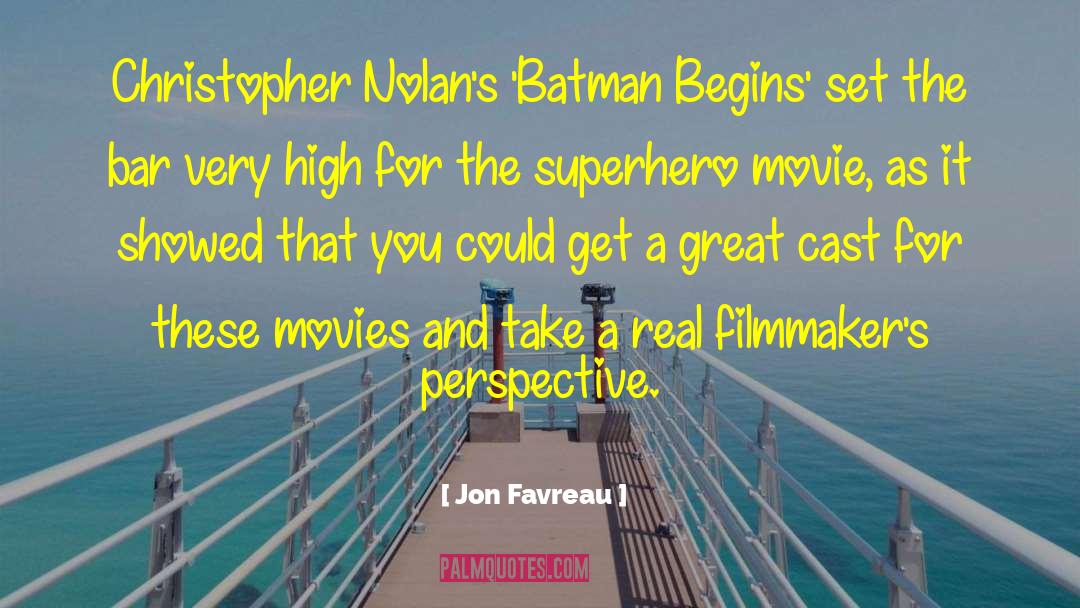 Batman Begins quotes by Jon Favreau