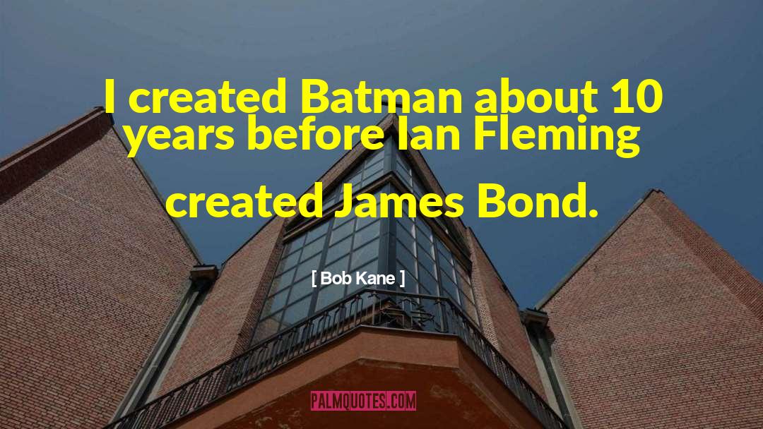 Batman Father quotes by Bob Kane