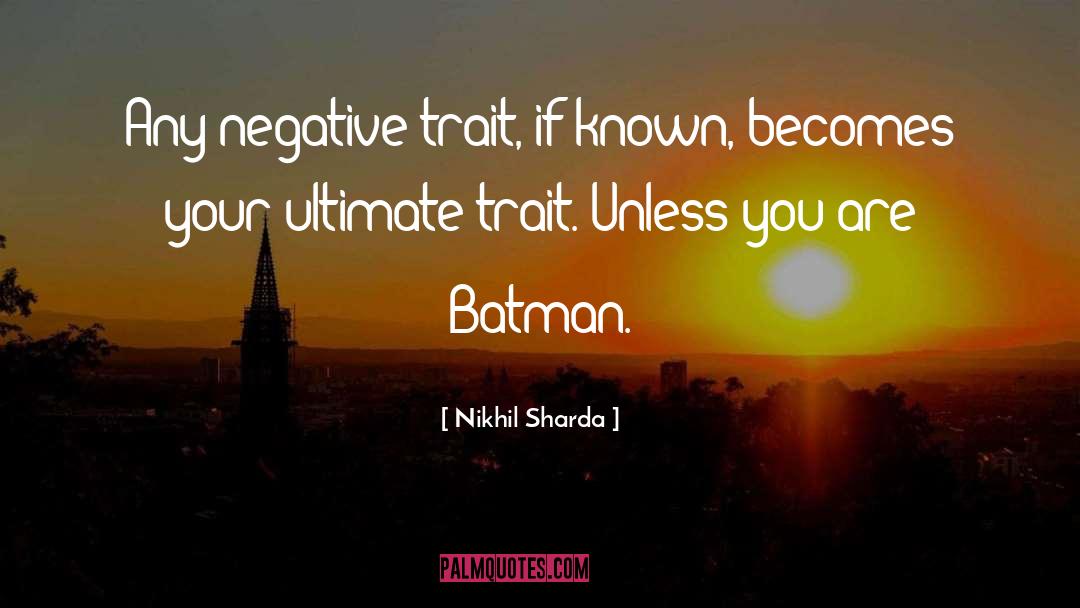 Batman Father quotes by Nikhil Sharda
