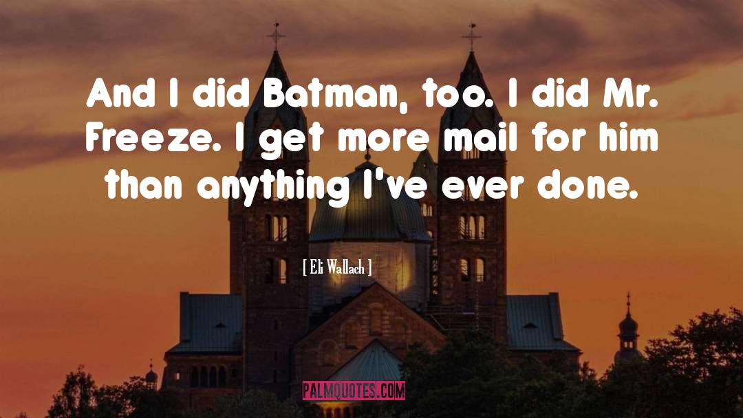 Batman Father quotes by Eli Wallach