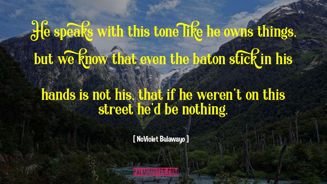 Baton quotes by NoViolet Bulawayo