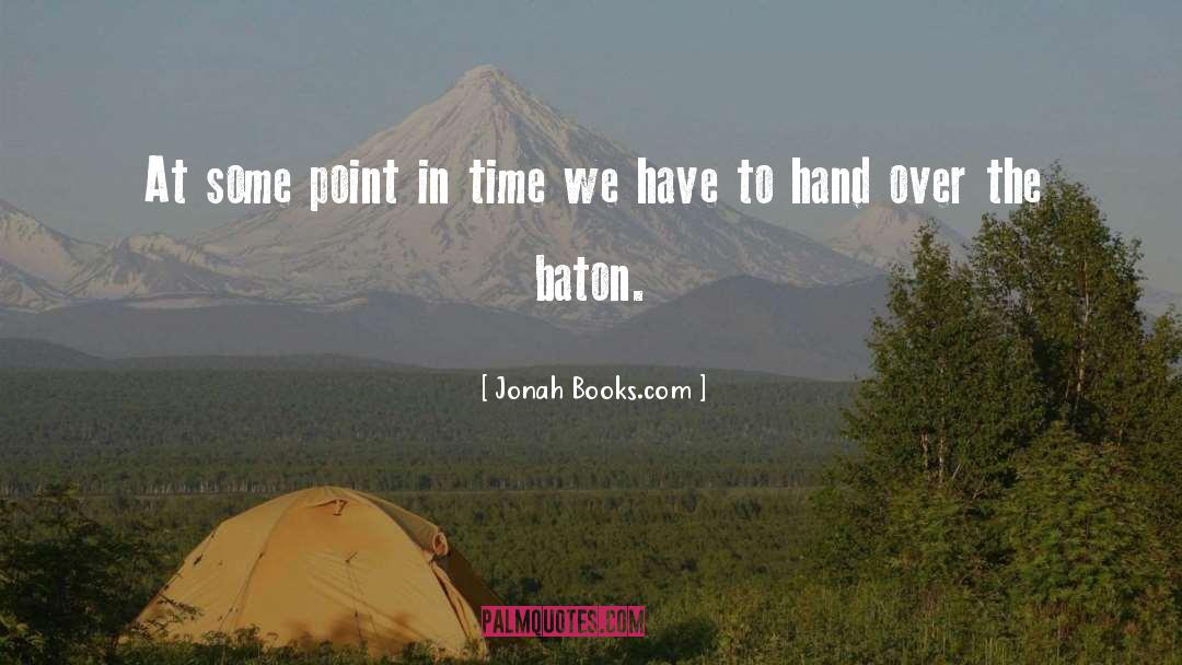 Baton quotes by Jonah Books.com