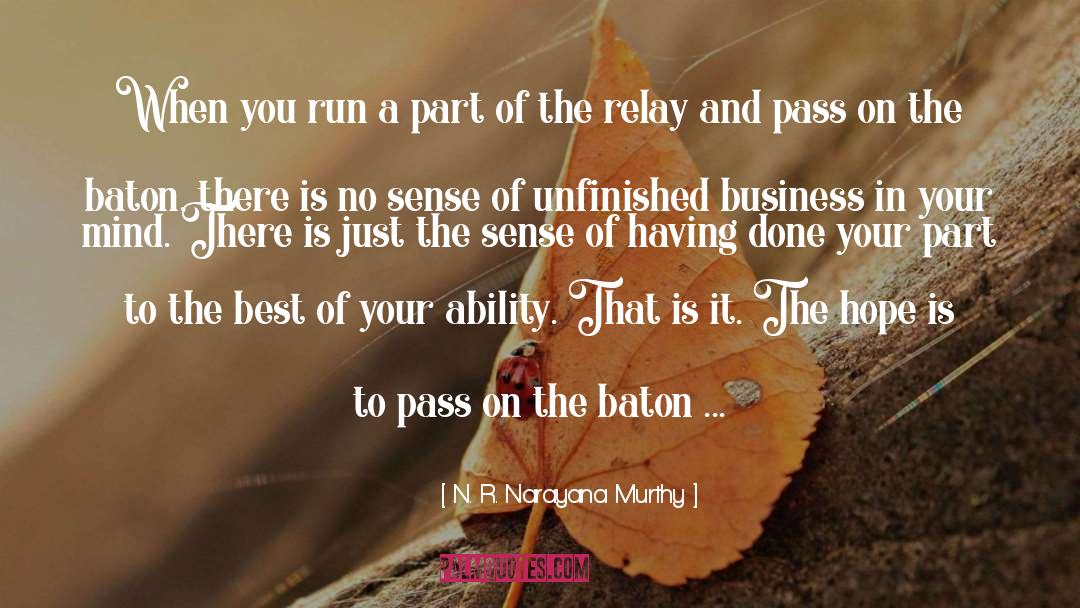 Baton quotes by N. R. Narayana Murthy