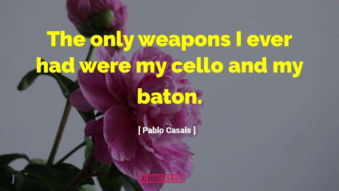 Baton quotes by Pablo Casals