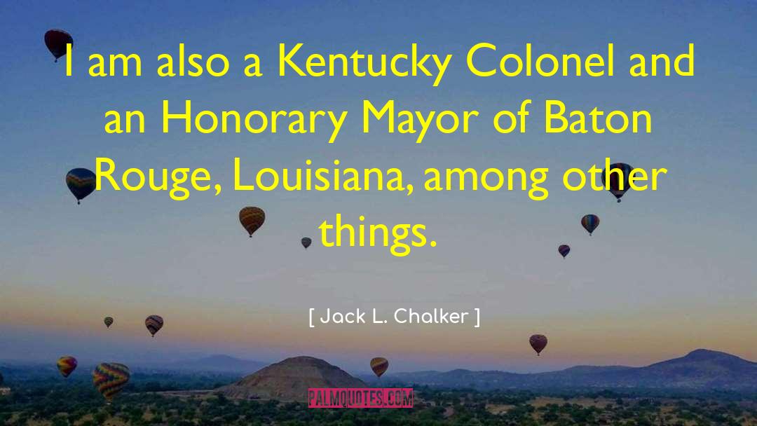 Baton Rouge quotes by Jack L. Chalker