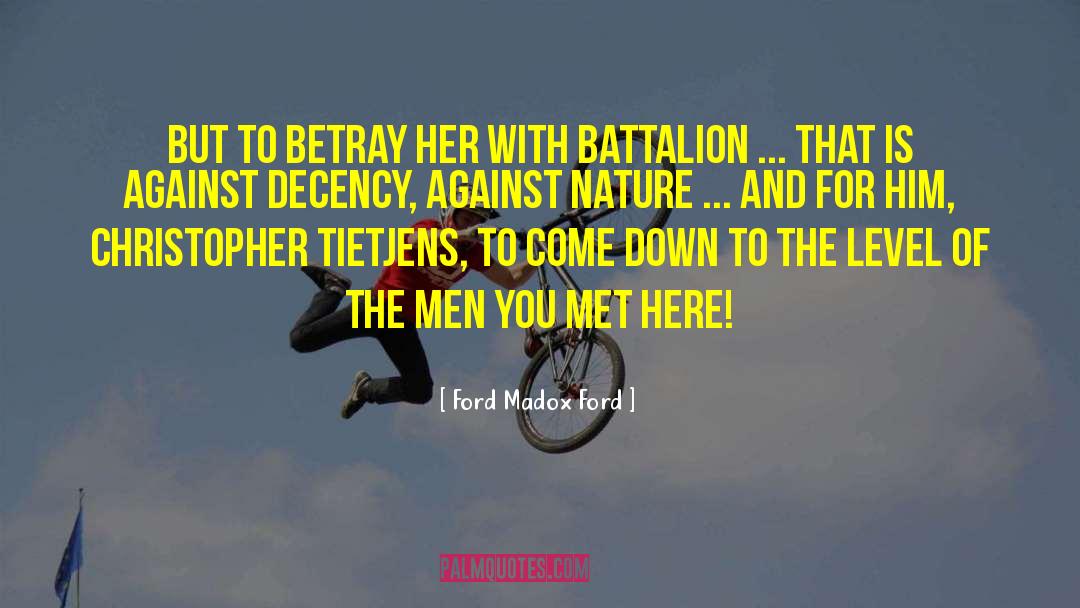 Battalion quotes by Ford Madox Ford