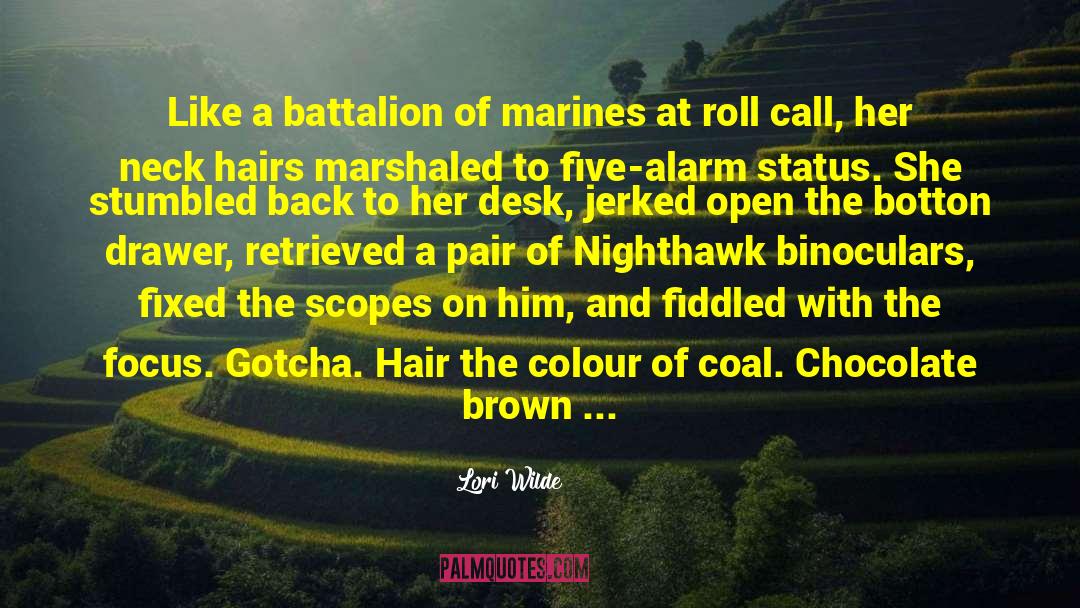 Battalion quotes by Lori Wilde