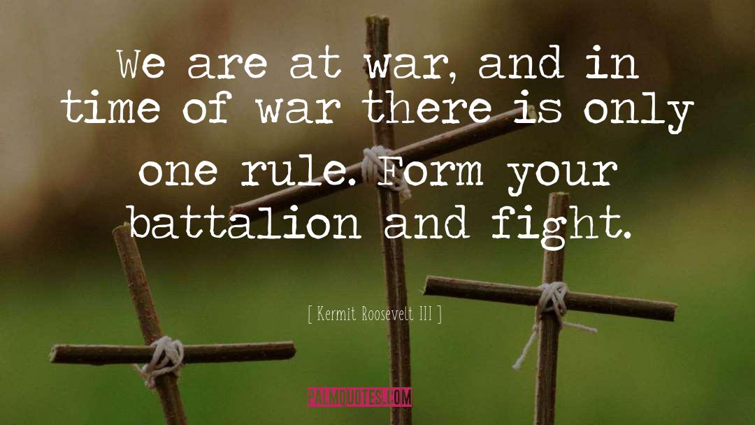 Battalion quotes by Kermit Roosevelt III
