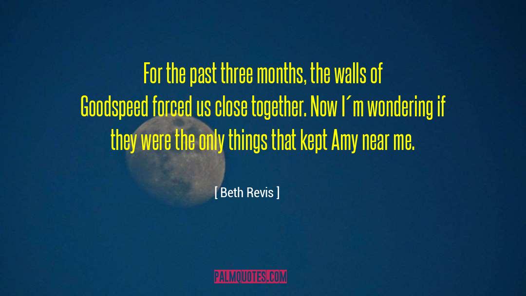 Battening Walls quotes by Beth Revis