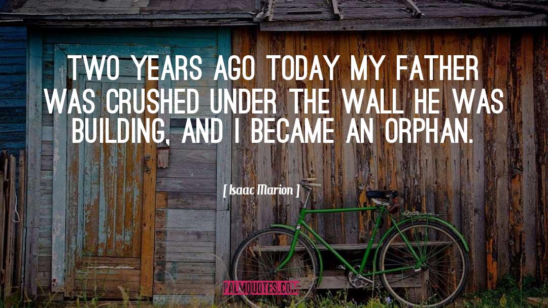 Battening Walls quotes by Isaac Marion