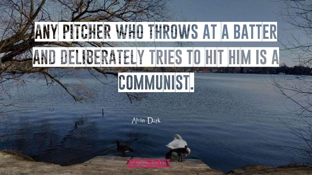 Batter quotes by Alvin Dark