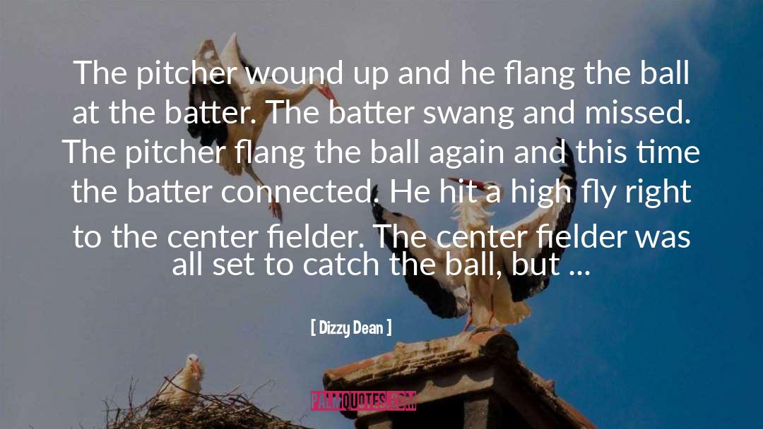 Batter quotes by Dizzy Dean