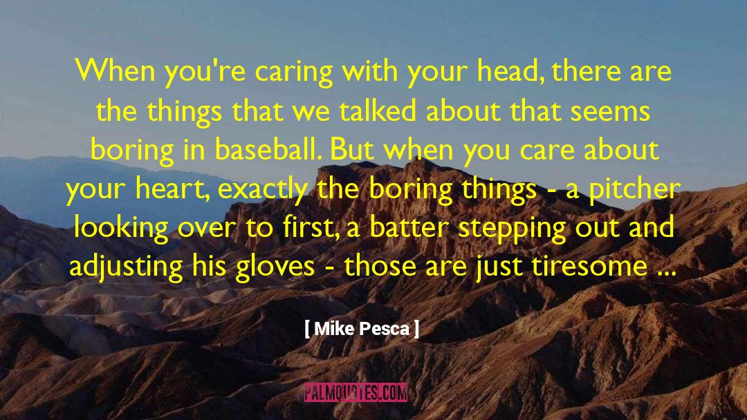 Batter quotes by Mike Pesca