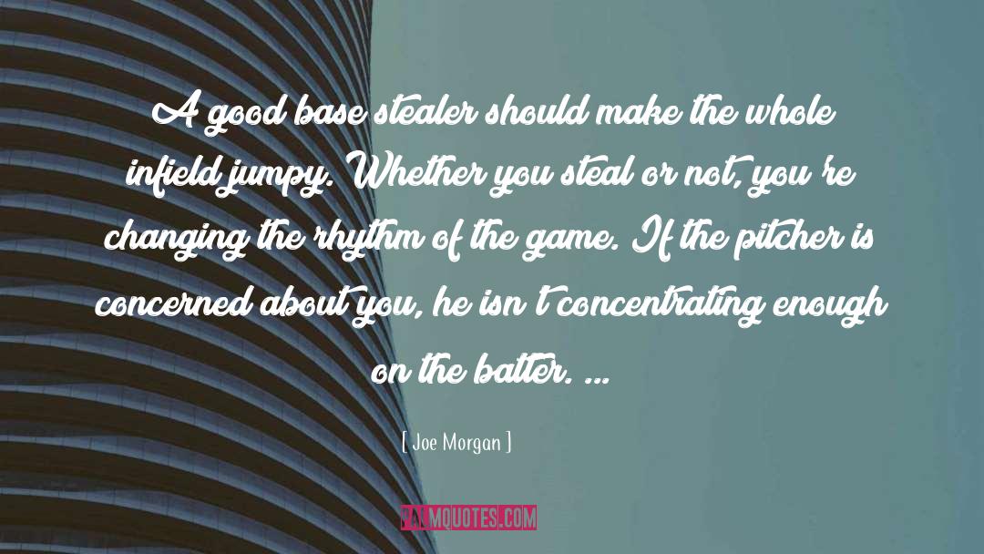 Batter quotes by Joe Morgan