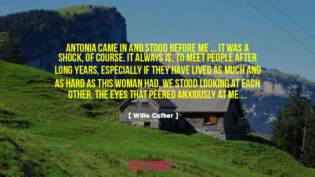 Battered quotes by Willa Cather