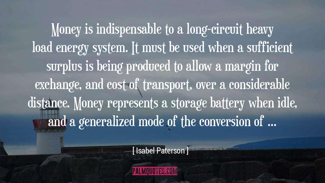 Batteries quotes by Isabel Paterson