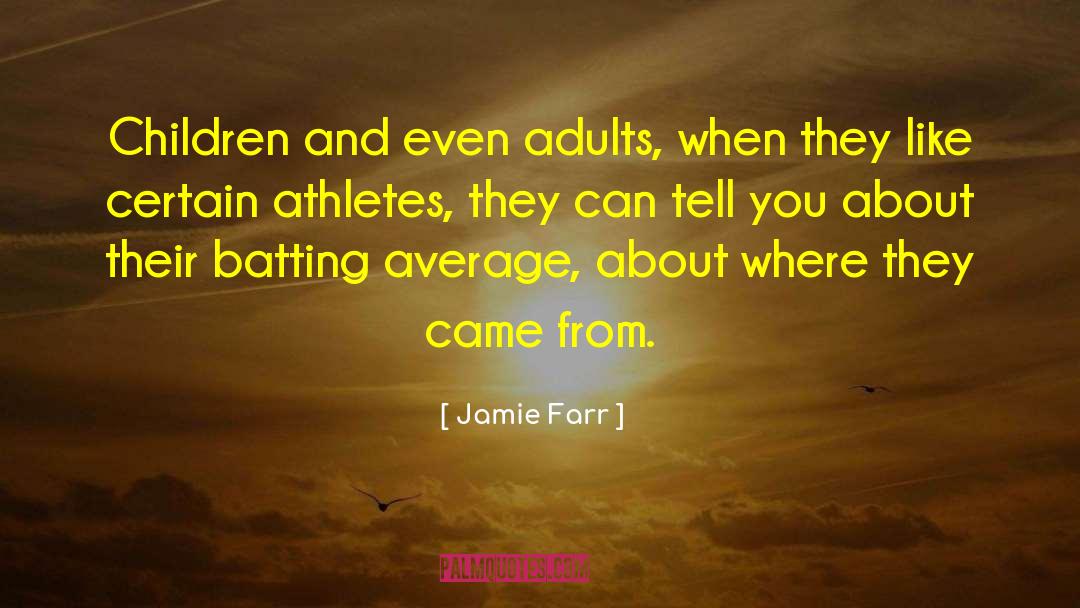 Batting quotes by Jamie Farr