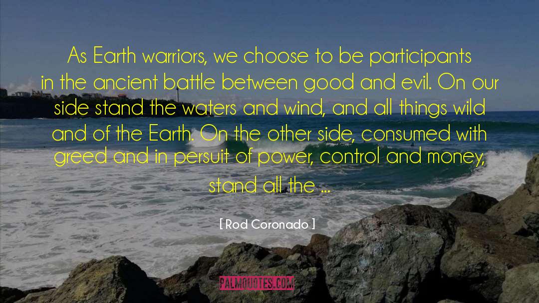 Battle Between Good And Evil quotes by Rod Coronado