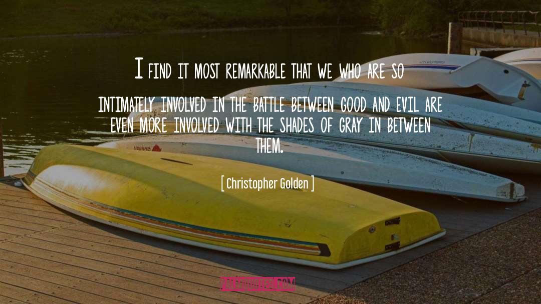 Battle Between Good And Evil quotes by Christopher Golden