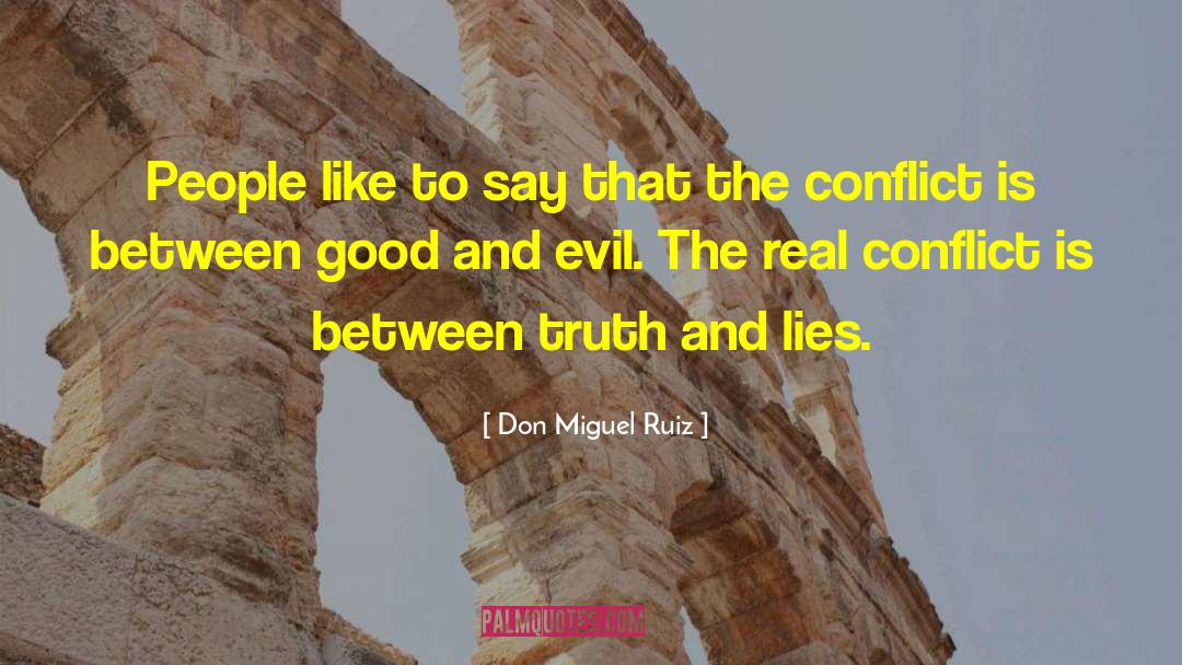 Battle Between Good And Evil quotes by Don Miguel Ruiz