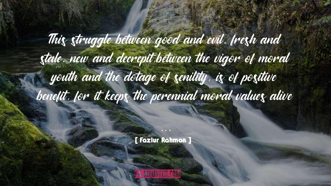 Battle Between Good And Evil quotes by Fazlur Rahman